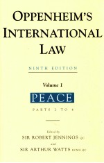 OPPENHEIM'S INTERNATIONAL LAW NINTH EDITION VOLUME I PEACE PARTS 2 TO 4