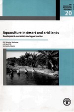 FAO FISHERIES AND AQUACULTURE PROCEEDINGS 20 AQUACULTURE IN DESERT AND ARID LANDS DEVELOPMENT CONSTR