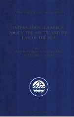 INTERNATIONAL ENERGY POLICY，THE ARCTIC AND THE LAW OF THE SEA