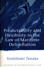 PREDICTABILITY AND FLEXIBILITY IN THE LAW OF MARITIME DELIMITATION