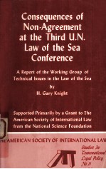 CONSEQUENCES OF NON-AGREEMENT AT THE THIRD U.N.LAW OF THE SEA CONFERENCE