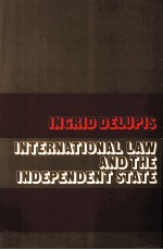 INTERNATIONAL LAW AND THE INDEPENDENT STATE