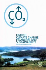 LINKING CLIMATE CHANGE FINANCING AND SUSTAINABILITY IMPLICATIONS FOR AGRICULTURE