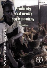 DIVERSIFICATION BOOKLET NUMBER 3 PRODUCTS AND PROFIT FROM POULTRY SECOND EDITION