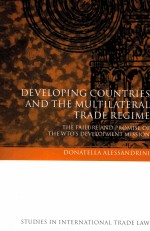 DEVELOPING COUNTRIES AND THE MULTILATERAL TRADE REGIME THE FAILURE AND PROMISE OF THE WTO’S DEVELOP