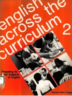 ENGLISH ACROSS THE CURRICULUM BOOK 2 PREPARING FOR OTHER SUBJECTS IN ENGLISH