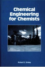 CHEMICAL ENGINEERING FOR CHEMISTS