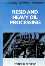 RESID AND HEAVY OIL PROCESSING