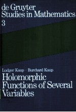 HOLOMORPHIC FUNCTIONS OF SEVERAL VARIABLES：AN INTRODUCTION TO THE FUNDAMENTAL THEORY