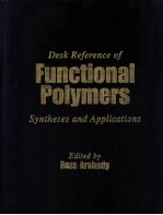 DESK REFERENCE OF FUNCTIONAL POLYMERS SYNTHESES AND APPLICATIONS