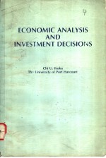 ECONOMIC ANALYSIS AND INVESTMENT DECISIONS