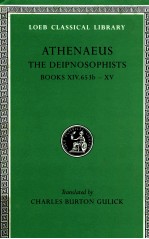 ATHENAEUS THE DEIPNOSOPHISTS BOOKS XIV-XV