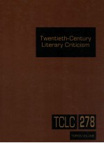 TWENTIETH-CENTURY LITERARY CRITICISM VOLUME 278