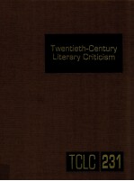 TWENTIETH-CENTURY LITERARY CRITICISM VOLUME 231