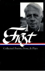 ROTBET FROST COLLECTED POEMS PROSE PLAYS