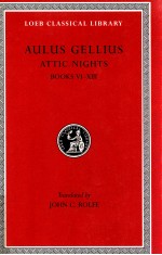 AULUS GELLIUS ATTIC NIGHTS BOOKS VI-XIII