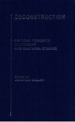 DECONSTRUCTION CRITICAL CONCEPTS IN LITERARY AND CULTURAL STUDIES VOLUME 3