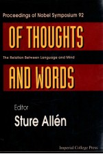 PROCEEDINGS OF NOBEL SYMPOSIUM 92 OF THOUGHTS AND WORDS