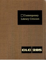 CONTEMPORARY LITERARY CRITICISM VOLUME 285