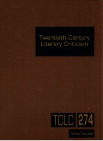 TWENTIETH-CENTURY LITERARY CRITICISM VOLUME 274