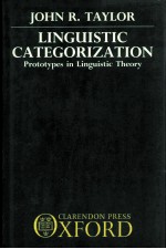 LINGUISTIC CATEGOUIZATION PROTOTYPES IN LINGUISTIC THEORY