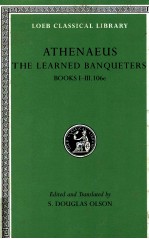 ATHENAEUS THE LEARNED BANQUETERS BOOKS 1-3