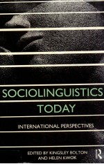 SOCIOLINGUISTICS TODAY INTERNATIONAL PERSPECTIVES