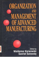 ORGANIZATION AND MANAGEMENT OF ADVANCED MANUFACTURING