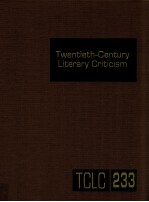 TWENTIETH-CENTURY LITERARY CRITICISM VOLUME 233