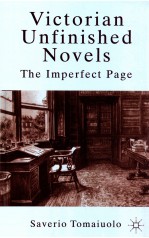 VICTORIAN UNFINISHED NOVELS:THE IMPERFECT PAGE