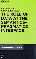 THE ROLE OF DATA AT THE SEMANTICS PRAGMATICS INTERFACE