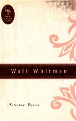 WALT WHITMAN SELECTED POEMS