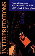 MODERN CRITICAL INTERPRETATIONS FREKERICK DOUGLASS'S NARRATIVE OF THE LIFE OF FREDERICK DOUGLASS