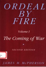 ORDEAL BY FIRE VOLUME 1 TBE COMING OF WAR SECOND EDITION