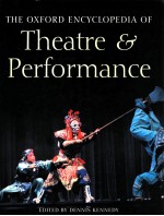 THE OXFORD ENCYCLOPEDIA OF：THEATER PERFORMANCE