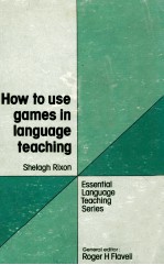 HOW TO USE GAMES IN LANGUAGE TEACHING