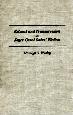 REFUSAL AND TRANSGRESSION IN JOYCE CAROL OATES'S FICTION