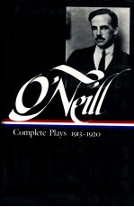 EUGENE O'NEILL COMPLETE PLAYS 1913-1920