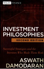 INVESTMENT PHILOSOPHIES:SUCCESSFUL STRATEGIES AND THE INVESTORS WHO MADE THEM WORK SECOND EDITION