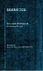 SEMANTIC CRITICAL CONCEPTS IN LINGUISTICS VOLUME 1