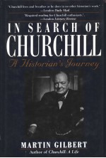 IN SEARCH OF CHURCHILL:A BISTORIAN'S JOURNEY