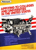 APPLYING TO COLLEGES AND UNIVERSITIES IN THE UNITED STATES