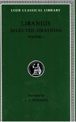 LIBANIUS SELECTED ORATIONS VOLUME 1