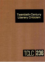 TWENTIETH-CENTURY LITERARY CRITICISM VOLUME 236