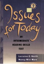 ISSUES FOR TODAY AN INTERMEDIATE READING SKILLS TEXT