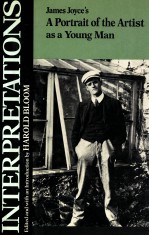 MODERN CRITICAL INTERPRETATIONS JAMES JOYCE'S A PORTRAIT OF THE ARTIST AS A YOUNG MAN