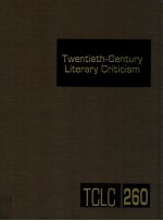 TWENTIETH-CENTURY LITERARY CRITICISM VOLUME 260