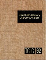 TWENTIETH-CENTURY LITERARY CRITICISM VOLUME 92