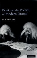 PRINT AND THE POETICS OF MODERN DRAMA