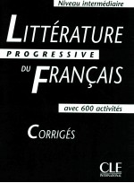 Litterature progressive du Francais : avec 600 activites